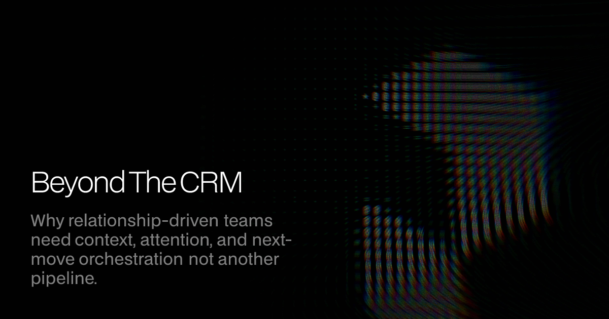 Why CRMs Fail Relationship-Driven Businesses